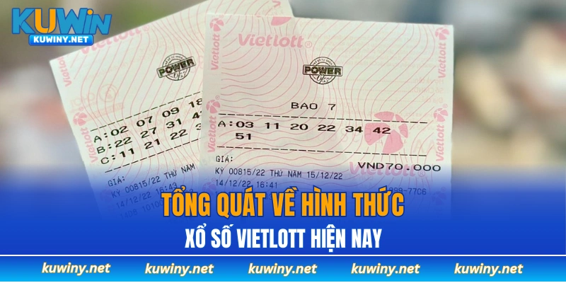 Tổng quát về hình thức xổ số Vietlott hiện nay